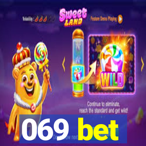 069 bet